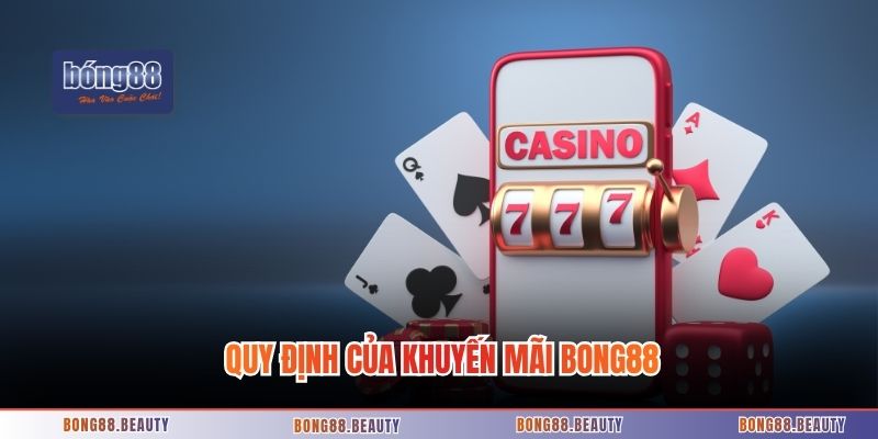 Quy định của khuyến mãi Bong88